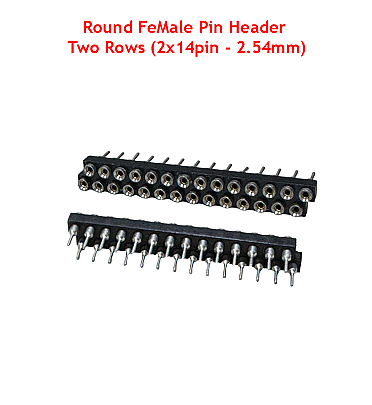Round FeMale Pin Header Two Rows (2x14pin - 2.54mm)