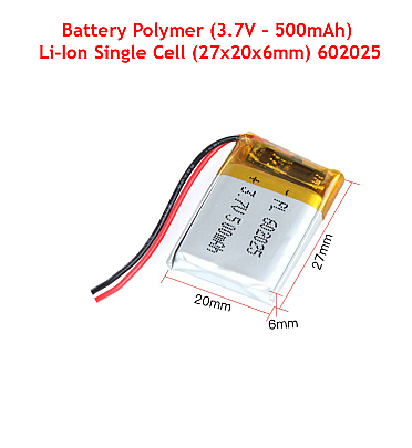 Battery Polymer (3.7V – 500mAh) Li-Ion Single Cell (27x20x6mm) 602025