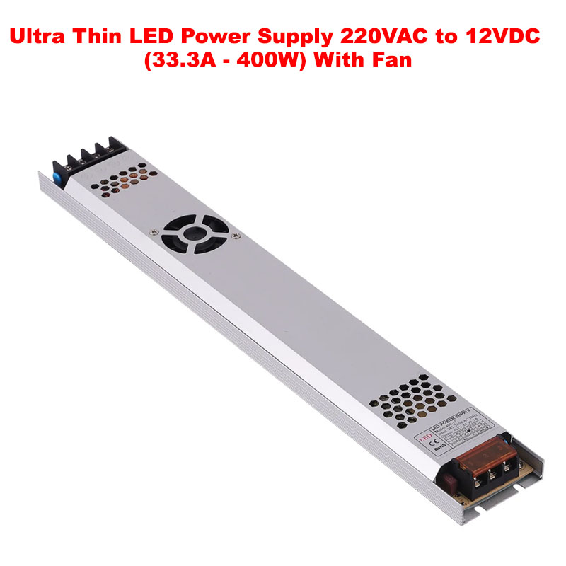 Ultra Thin LED Power Supply 220VAC to 12VDC (33.3A - 400W) With Fan