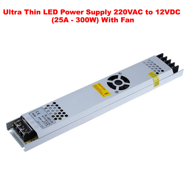 Ultra Thin LED Power Supply 220VAC to 12VDC (25A - 300W) With Fan