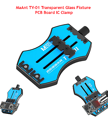 MaAnt TY-01 Transparent Glass Fixture PCB Board IC Clamp