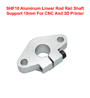 SHF10 Aluminum Linear Rod Rail Shaft Support 10mm For CNC And 3D Printer