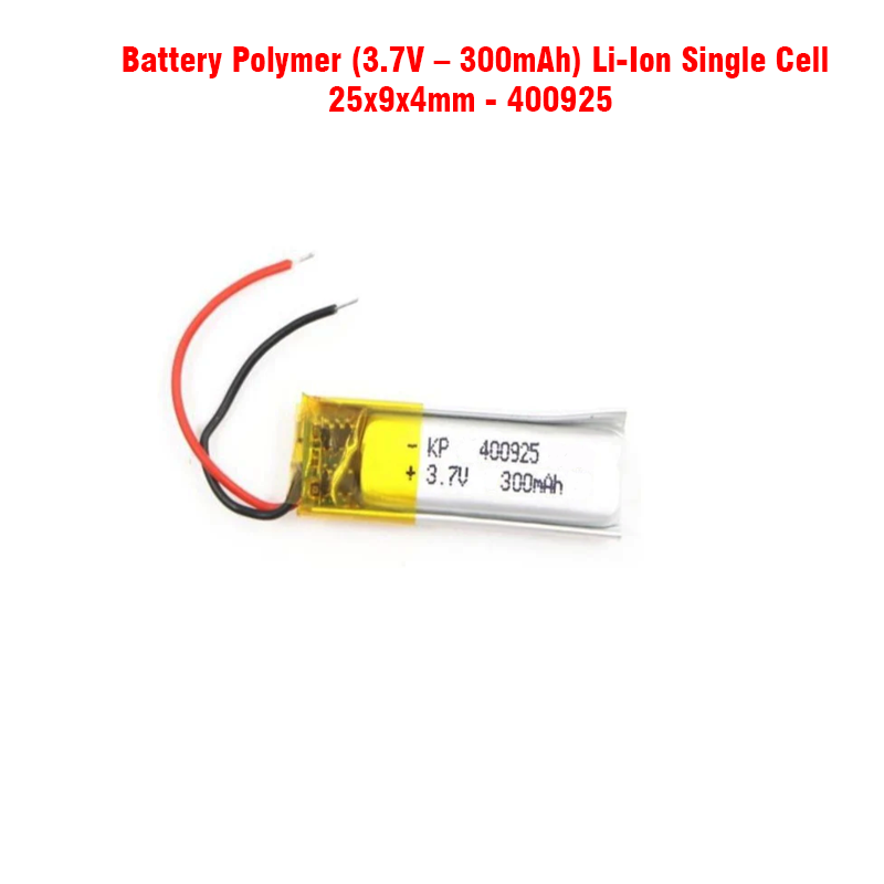 Battery Polymer (3.7V – 300mAh) Li-Ion Single Cell (25x9x4mm) 400925