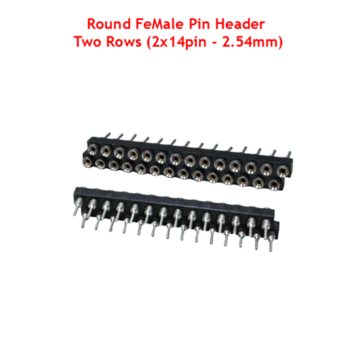 Round FeMale Pin Header Two Rows (2x14pin – 2.54mm)